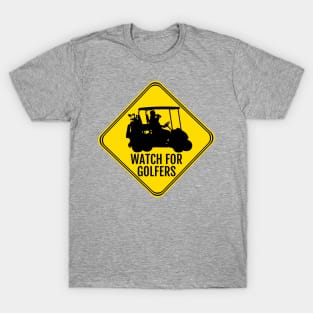 Watch for Golfers T-Shirt